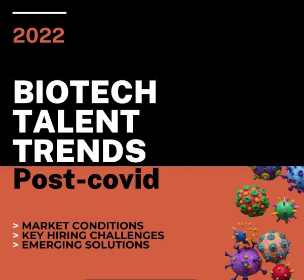 Biotech Talent Trends 2022: Post-covid - hiring insights by Singular Talent for drug discovery companies