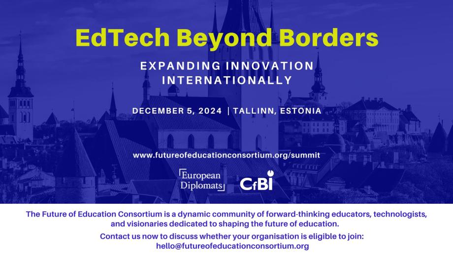 This image promotes the Future of Education summit with the theme EdTech beyond borders expanding internationally. Scheduled for 05 December 2024, the session will take place from inTallinn.  The design features a modern cityscape background with a text saying The Future of Education Consortium is a dynamic community of forward- thinking educators, technologists, and visionaries dedicated to shaping the future of education.  Contact us now to discuss whether your organisation is eligible to join:  hello@fut