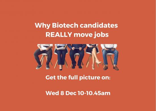 Webinar why Biotech candidates really move jobs. For drug discovery hiring managers