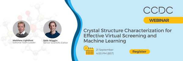 CCDC Webinar: Crystal Structure Characterization for Effective Virtual Screening and Machine Learning