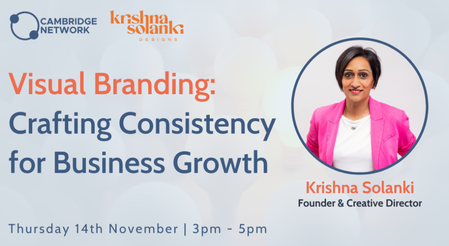 Krishna Solanki event with Cambridge Network -Visual Branding Crafting Consistency for Business Growth