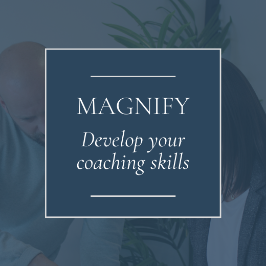 Image with the words 'Magnify - develop your coaching skills'