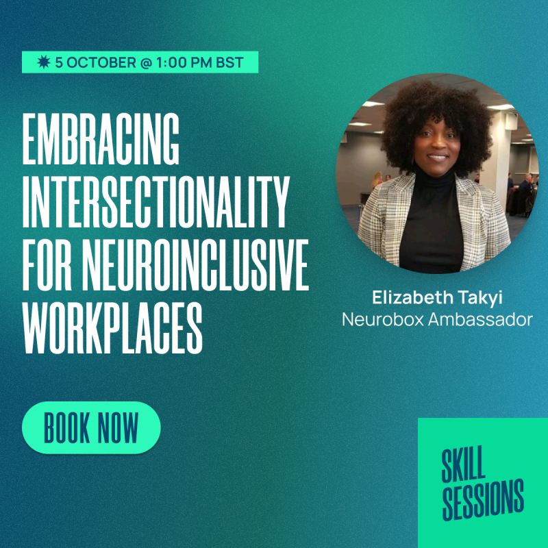 Green background with white text reading " Embracing Intersectionality for neuroinclusive workplaces" Call to action button reads "Book now". There is also a photo of Elizabeth Takyi smiling.