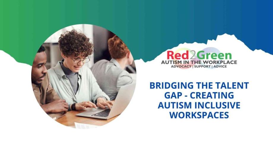 Red2Green Autism in the Workplace Service / Bridging the talent gap / creating autism friendly workspaces in Cambridgeshire