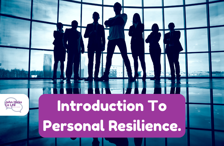 The Introduction To Personal Resilience Course from John Hicks Co Ltd
