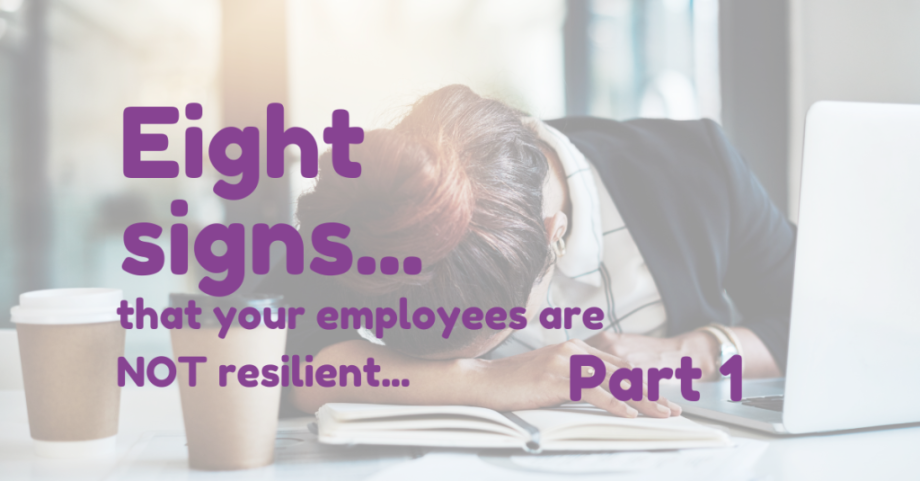 Eight Signs That You Employees Are Not Resilient: Number One - They struggle to handle challenges effectively.