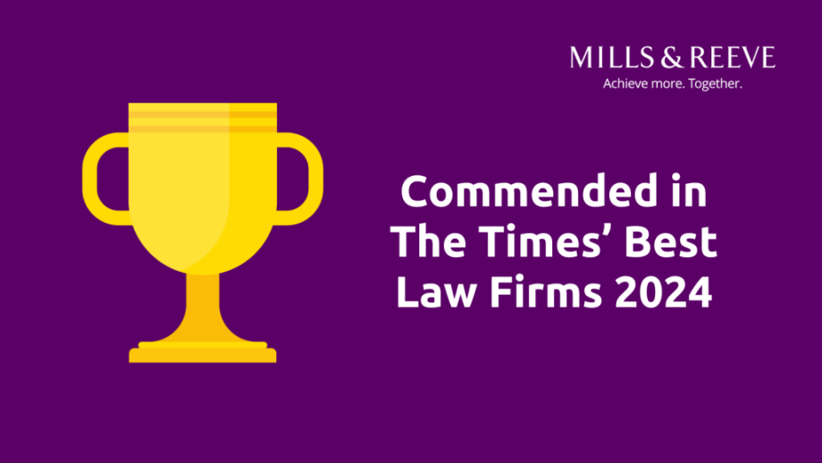 Image of a gold trophy on a purple background with white text that says Mills & Reeve commended in The Times' Best Law Firms 2024
