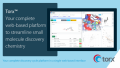 Torx Software completes release of Torx™, a single web-based platform that will streamline small molecule discovery chemistry